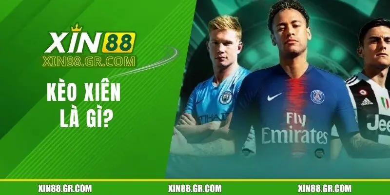Kèo xiên là gì