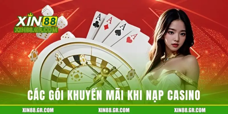 Các gói khuyến mãi khi nạp casino đang được triển khai hấp dẫn