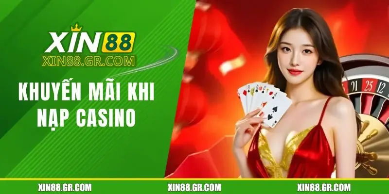 Khuyến mãi khi nạp casino