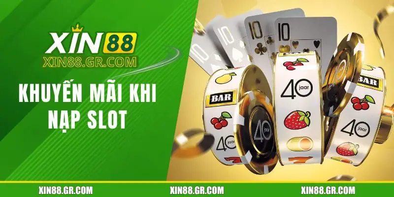 Khuyến mãi khi nạp slot