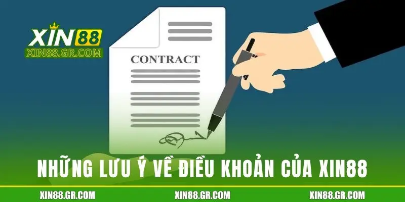 Những lưu ý về điều khoản của Xin88