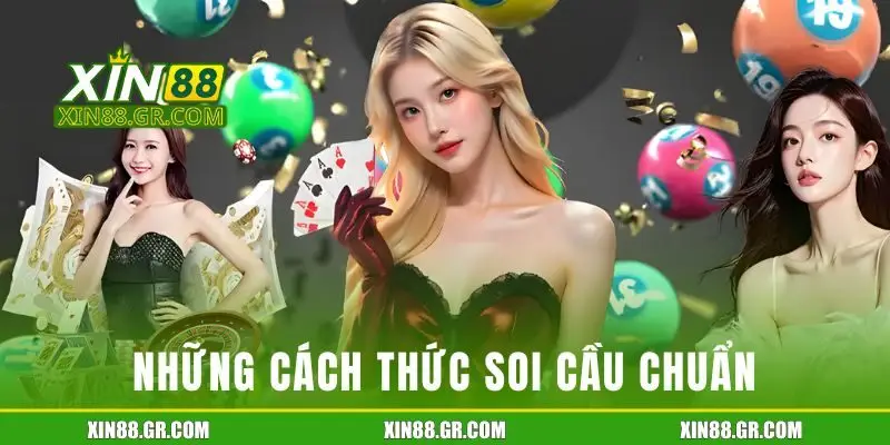 Những cách thức soi cầu chuẩn