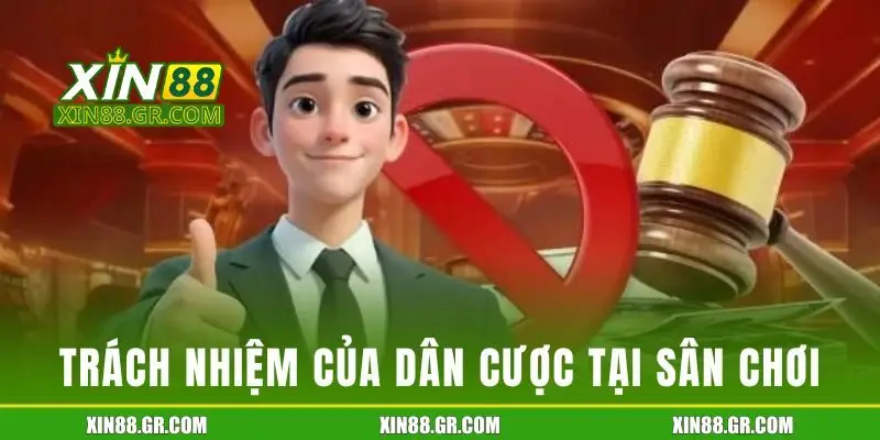 Trách nhiệm của dân cược tại sân chơi